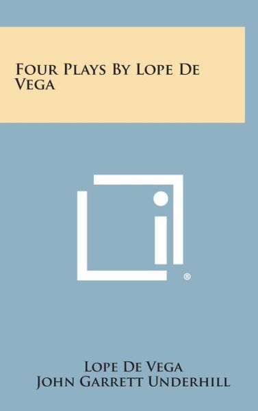 Cover for Lope De Vega · Four Plays by Lope De Vega (Hardcover Book) (2013)