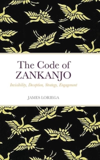 Cover for James Loriega · The Code of ZANKANJO (Hardcover Book) (2021)