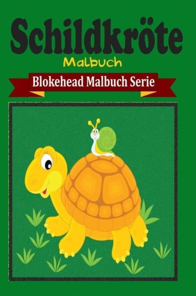 Cover for Die Blokehead · Schildkrote Malbuch (Taschenbuch) (2020)