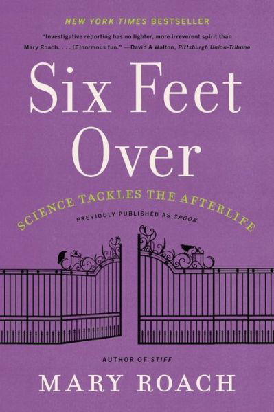 Cover for W. W. Norton &amp; Company · Six Feet Over - Science Tackles the Afterlife (Paperback Bog) (2022)