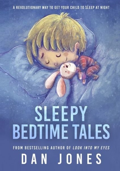 Cover for Dan Jones · Sleepy Bedtime Tales: A Revolutionary Way to Get Your Child to Sleep at Night (Pocketbok) (2017)