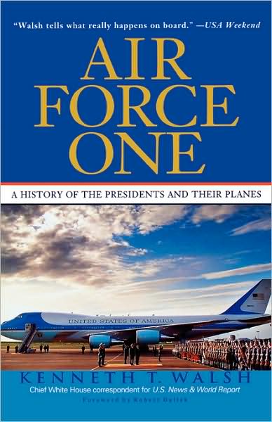 Cover for Kenneth T Walsh · Air Force One: A History of the Presidents and Their Planes (Hardcover Book) (2003)