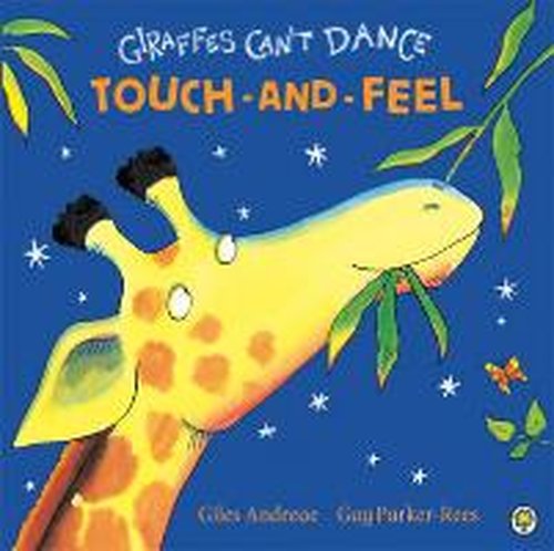 Cover for Giles Andreae · Giraffes Can't Dance Touch-and-Feel Board Book (Kartonbuch) (2014)