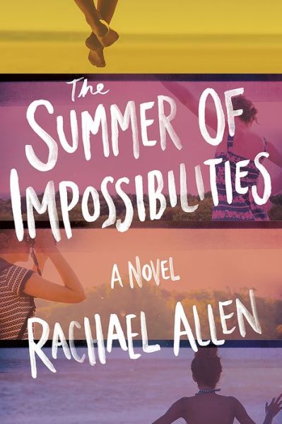 Cover for Rachael Allen · The Summer of Impossibilities (Paperback Book) (2021)