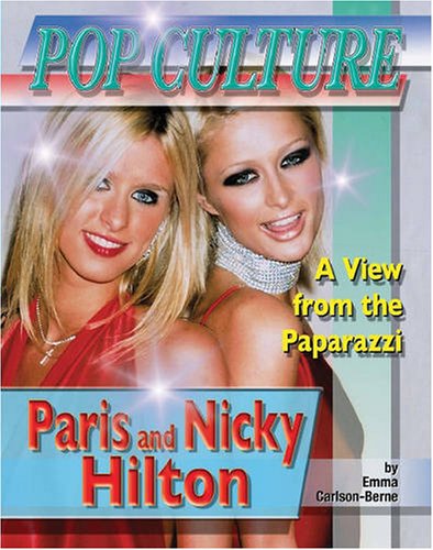 Paris & Nicky Hilton (Popular Culture: a View from the Paparazzi) - Emma Carlson Berne - Książki - Mason Crest - 9781422202043 - 1 września 2007