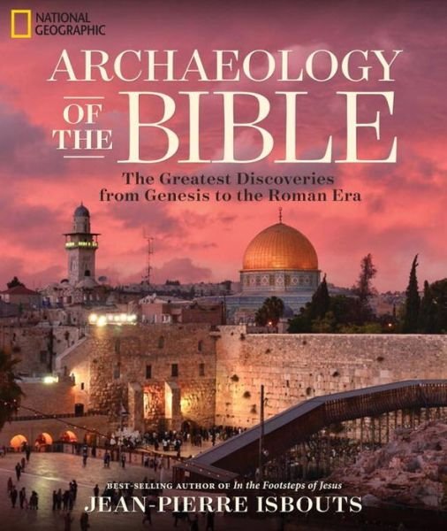 Cover for Jean-Pierre Isbouts · Archaeology of the Bible (Hardcover Book) (2016)