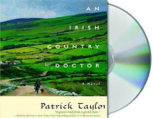 Cover for Patrick Taylor · An Irish Country Doctor A Novel (CD) (2009)