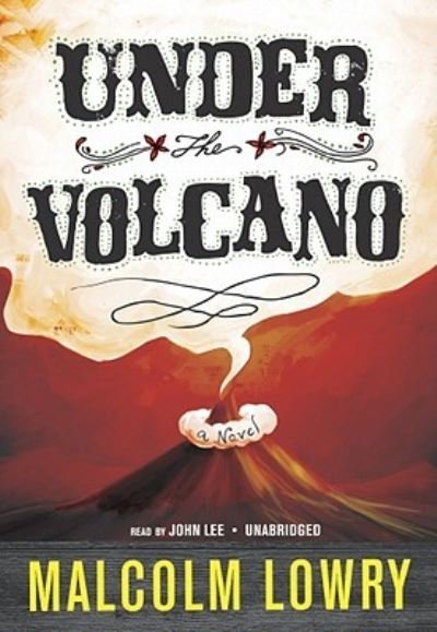 Cover for Malcolm Lowry · Under the Volcano A Novel (CD) (2009)