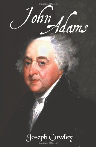 Cover for Joseph Cowley · John Adams: Architect of Freedom (1735-1826) (Taschenbuch) (2009)