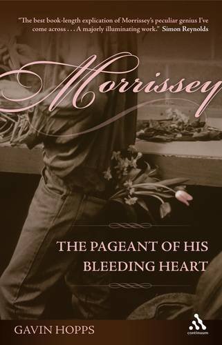 Cover for Gavin Hopps · Morrissey: The Pageant of His Bleeding Heart (Paperback Bog) (2012)