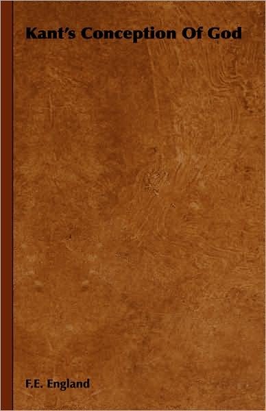 Cover for F.e. England · Kant's Conception of God (Innbunden bok) (2008)