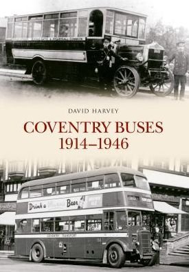 Cover for David Harvey · Coventry Buses 1914 - 1946 (Pocketbok) (2015)