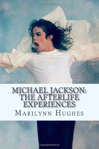 Cover for Marilynn Hughes · Michael Jackson: the Afterlife Experiences: a Theology of Michael Jackson's Life and Lyrics (Paperback Book) (2009)