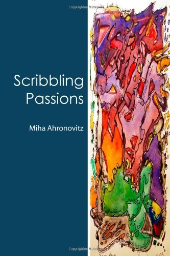Cover for Miha Ahronovitz · Scribbling Passions (Paperback Book) [Bklt edition] (2010)