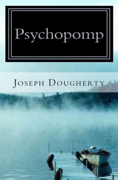 Cover for Joseph Dougherty · Psychopomp (Paperback Book) (2010)