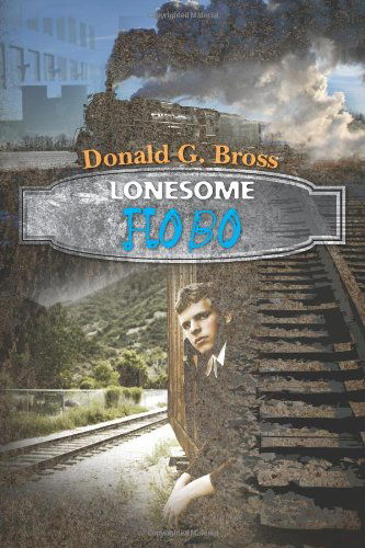 Cover for Mr Donald G. Bross · Lonesome Hobo (Paperback Book) (2011)