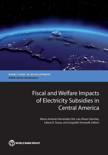 Cover for World Bank · Fiscal and welfare impacts of electricity subsidies in central America: moving from theory to practice in low- and middle-income countries - Directions in development (Taschenbuch) (2017)