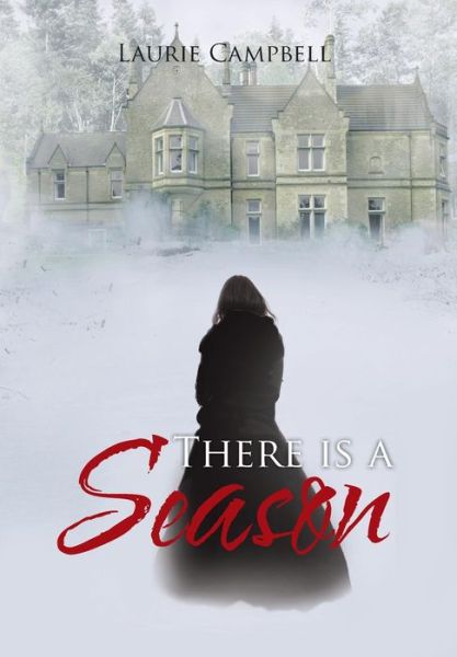 Cover for Laurie Campbell · There is a Season (Inbunden Bok) (2013)