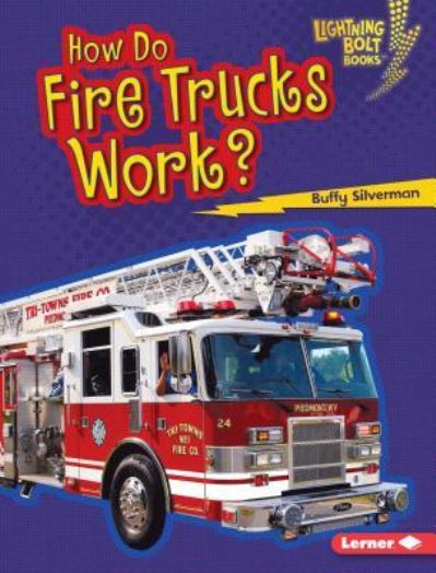 Cover for Buffy Silverman · How Do Fire Trucks Work? (Book) (2016)