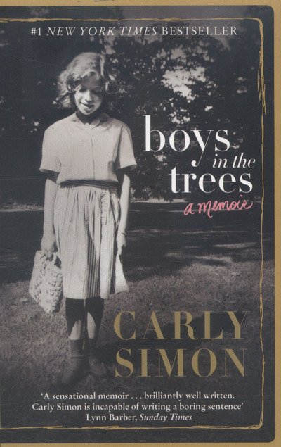 Cover for Carly Simon · Boys in the Trees: A Memoir (Paperback Book) (2016)