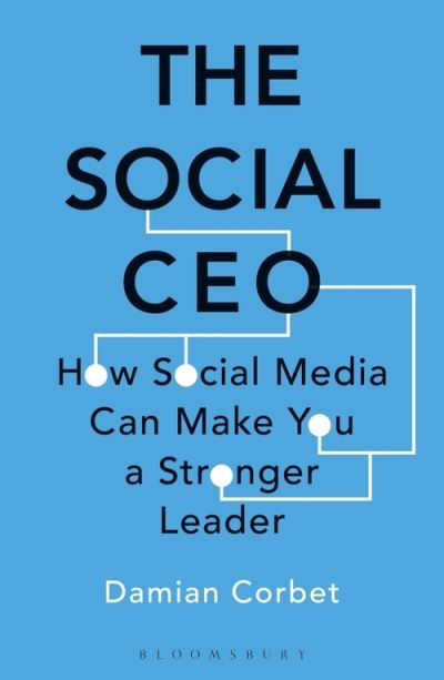 Cover for Damian Corbet · The Social CEO: How Social Media Can Make You A Stronger Leader (Pocketbok) (2021)