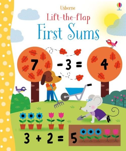 Lift-the-Flap First Sums - Young Lift-the-flap - Felicity Brooks - Books - Usborne Publishing Ltd - 9781474919043 - October 1, 2016
