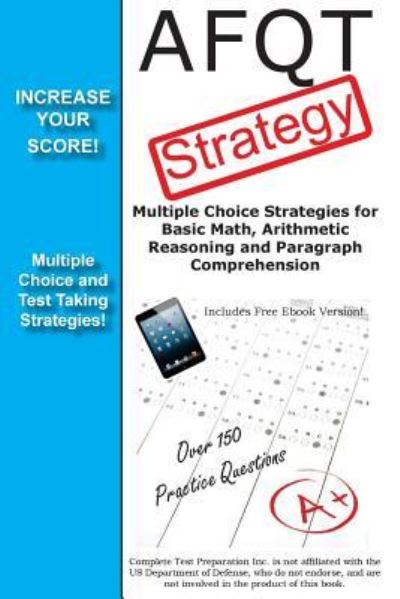 Cover for Complete Test Preparation Team · Afqt Strategy: Multiple Choice Strategies for Basic Math, Arithmetic Reasoning and Paragraph Comprehension (Paperback Book) (2012)