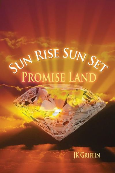 Cover for J K Griffin · Sun Rise Sun Set (Paperback Book) (2016)