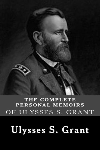 Cover for Ulysses S Grant · The Complete Personal Memoirs of Ulysses S. Grant (Pocketbok) (2012)