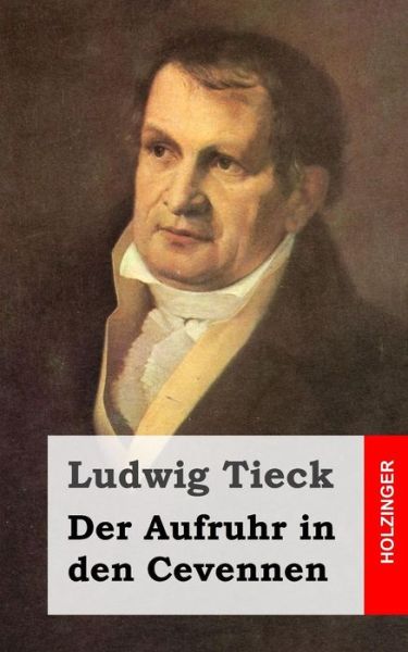 Cover for Ludwig Tieck · Der Aufruhr in den Cevennen (Taschenbuch) (2013)