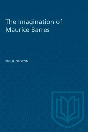 Philip Ouston · The Imagination of Maurice Barres - Heritage (Paperback Book) (1974)