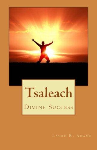 Cover for Lauro Ramon Adame · Tsaleach: Divine Success (Paperback Book) (2013)