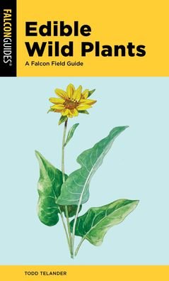 Cover for Todd Telander · Edible Wild Plants: A Falcon Field Guide (Paperback Book) [Second edition] (2024)