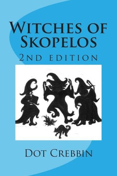 Cover for Dot Crebbin · Witches of Skopelos: Short Stories for Children (Paperback Bog) (2013)