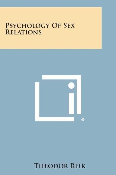 Cover for Theodor Reik · Psychology of Sex Relations (Paperback Book) (2013)