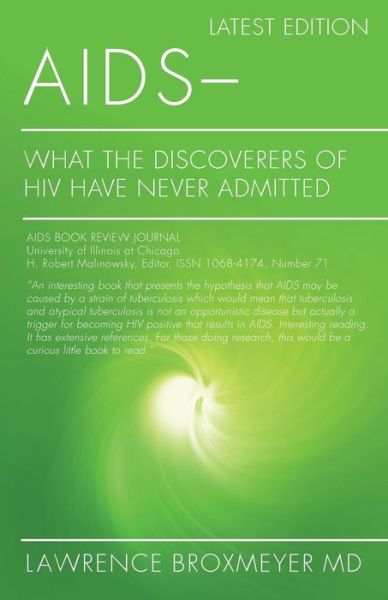 Cover for Lawrence Broxmeyer Md · Aids: What the Discoverers of Hiv Have Never Admitted: Latest Edition (Paperback Book) [Latest edition] (2014)