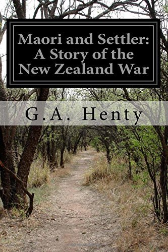 Cover for G.a. Henty · Maori and Settler: a Story of the New Zealand War (Taschenbuch) (2014)