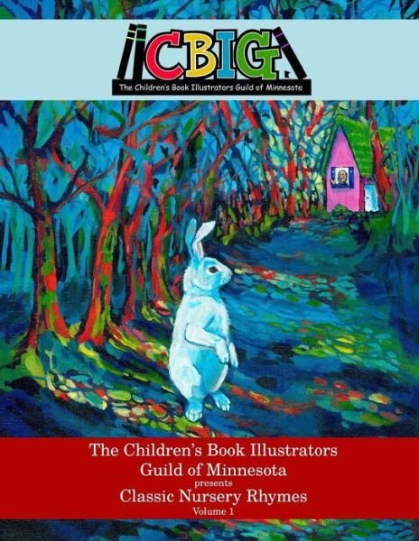 Cover for Mother Goose · The Children's Book Illustrators Guild of Minnesota Presents Classic Nursery Rhymes Volume 1 (Paperback Bog) (2014)