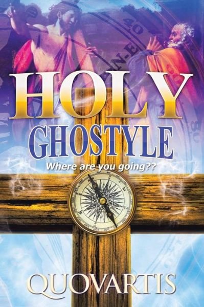 Cover for Quovartis · Holy Ghostyle: Where Are You Going (Paperback Bog) (2015)