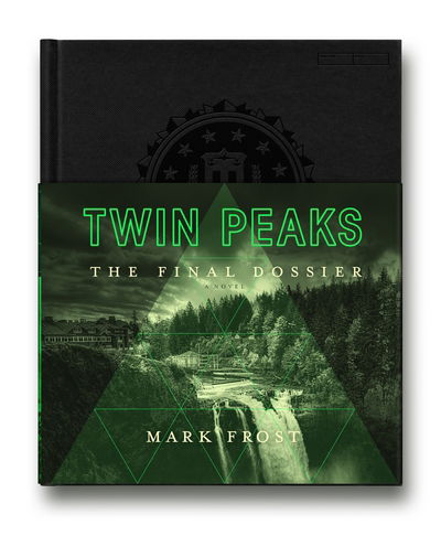 Cover for Mark Frost · Twin Peaks: The Final Dossier (Hardcover bog) [Main Market Ed. edition] (2017)