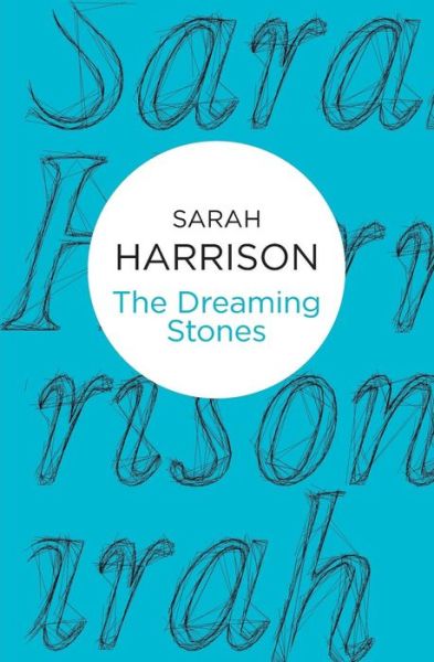 Dreaming Stones - Sarah Harrison - Inne - Pan Macmillan - 9781509815043 - 22 października 2015