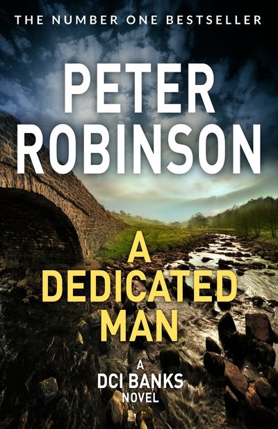 Cover for Peter Robinson · A Dedicated Man: Book 2 in the number one bestselling Inspector Banks series - The Inspector Banks series (Taschenbuch) (2018)