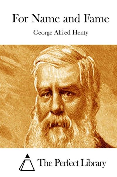 Cover for George Alfred Henty · For Name and Fame (Paperback Book) (2015)