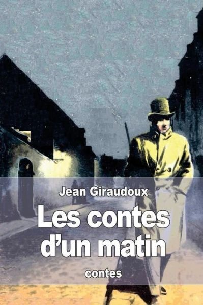 Cover for Jean Giraudoux · Les Contes D'un Matin (Paperback Bog) (2015)