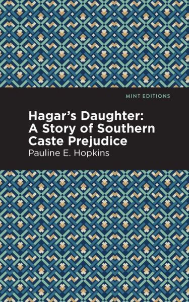 Cover for Pauline E. Hpokins · Hagar's Daughter - Mint Editions (Hardcover Book) (2021)