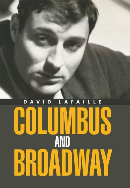 Cover for David Lafaille · Columbus and Broadway (Hardcover Book) (2015)