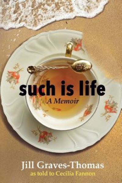 Cover for Jill Graves-Thomas · Such Is Life (Paperback Book) (2016)