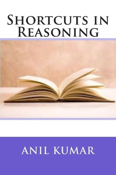 Cover for Anil Kumar · Shortcuts in Reasoning (Paperback Book) (2015)