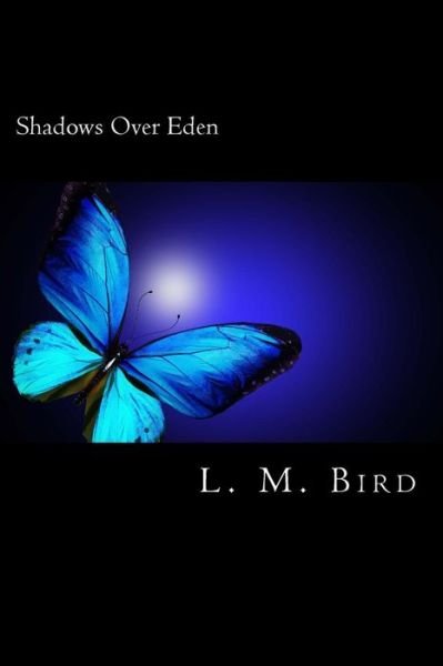 Cover for L M Bird · Shadows over Eden: a Phantom of the Opera Inspired Tale (Paperback Book) (2015)