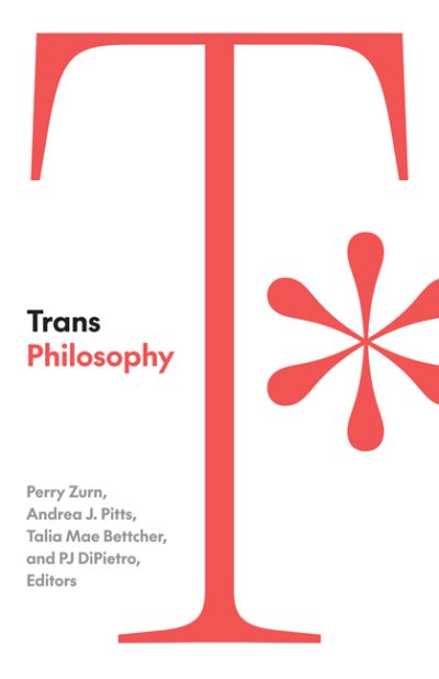 Trans Philosophy - Perry Zurn - Książki - University of Minnesota Press - 9781517917043 - 24 września 2024